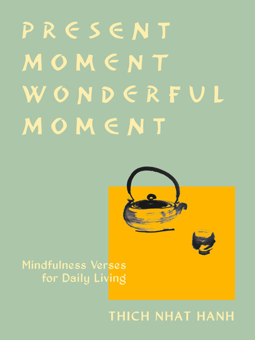 Title details for Present Moment Wonderful Moment by Thich Nhat Hanh - Available